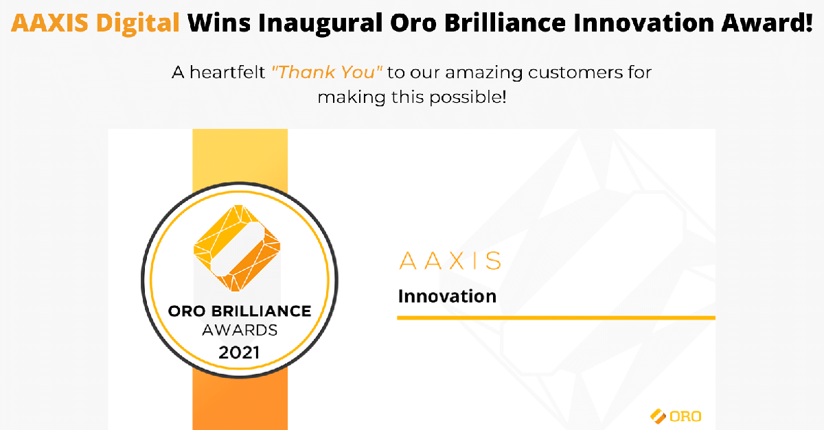 AAXIS Digital Wins Innovation Award at the Inaugural Oro Brilliance Awards